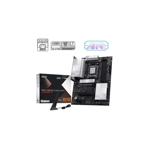 MSI PRO X870E-S EVO WIFI AM5 Ryzen D5 Hdmi Type-C